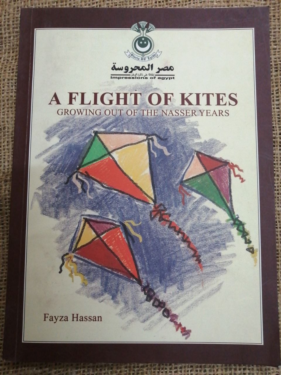 A Flight of Kites: Growing out of the Nasser Years