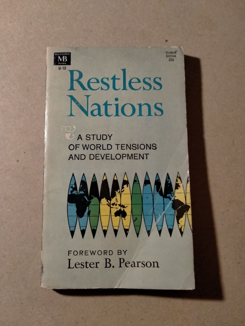 Restless Nations: A Study of World Tensions and Development