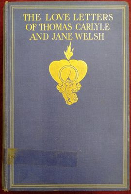 The Love Letters of Thomas Carlyle and Jane Welsh
